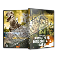 Kovboylar Dinozorlara Karşı - Cowboys vs Dinosaurs 2015 Türkçe Dvd Cover Tasarımı